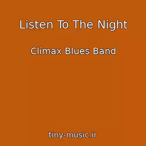 کاور آهنگ Listen To The Night از Climax Blues Band