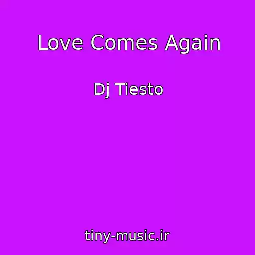 کاور آهنگ Love Comes Again از Dj Tiesto