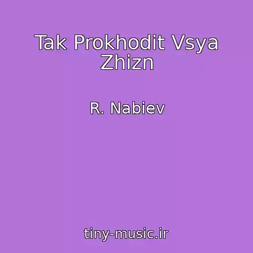 کاور آهنگ Tak Prokhodit Vsya Zhizn از R. Nabiev