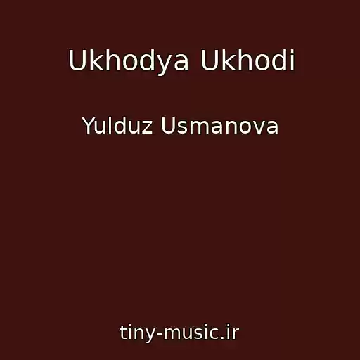کاور آهنگ Ukhodya Ukhodi از Yulduz Usmanova