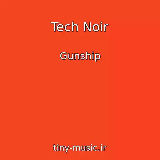 کاور آهنگ Tech Noir از Gunship