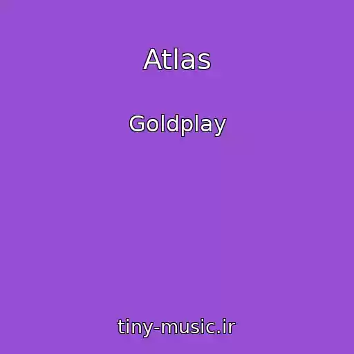 کاور آهنگ Atlas از Goldplay