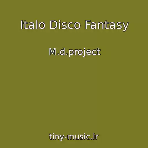 کاور آهنگ Italo Disco Fantasy از M.d.project