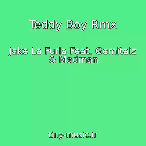 کاور آهنگ Teddy Boy Rmx از Jake La Furia Feat. Gemitaiz & Madman