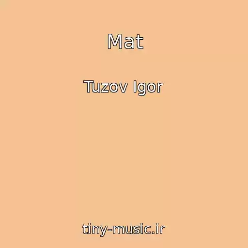 کاور آهنگ Mat از Tuzov Igor