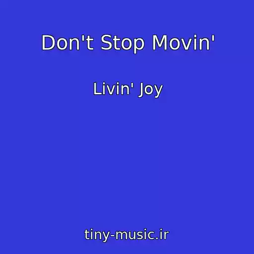کاور آهنگ Don't Stop Movin' از Livin' Joy
