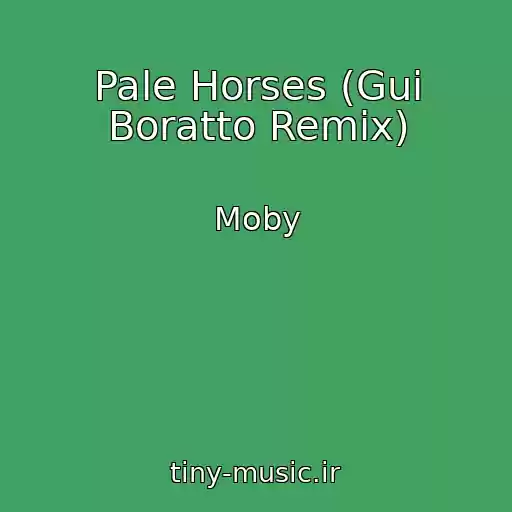 کاور آهنگ Pale Horses (Gui Boratto Remix) از Moby