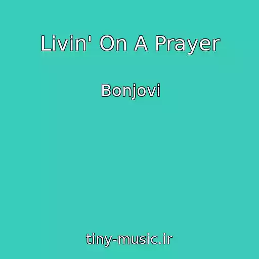 کاور آهنگ Livin' On A Prayer از Bonjovi