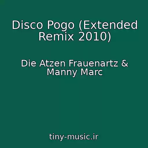 کاور آهنگ Disco Pogo (Extended Remix 2010) از Die Atzen Frauenartz & Manny Marc