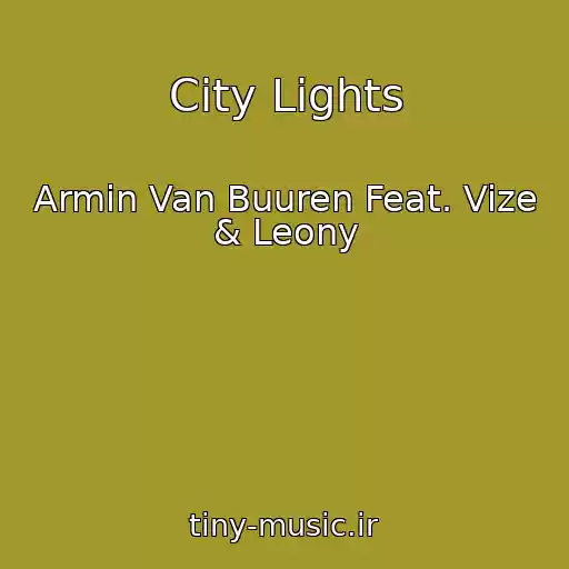 کاور آهنگ City Lights از Armin Van Buuren Feat. Vize & Leony