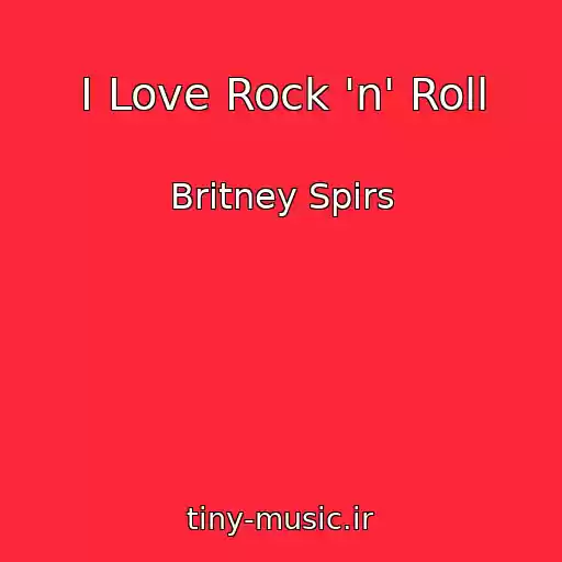 کاور آهنگ I Love Rock 'n' Roll از Britney Spirs