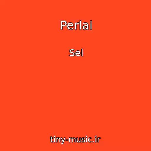 کاور آهنگ Perlai از Sel