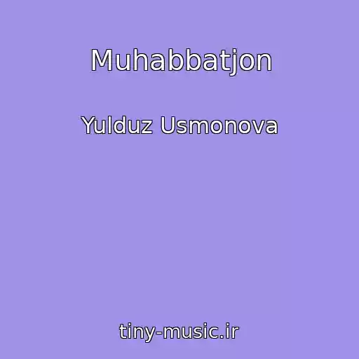 کاور آهنگ Muhabbatjon از Yulduz Usmonova