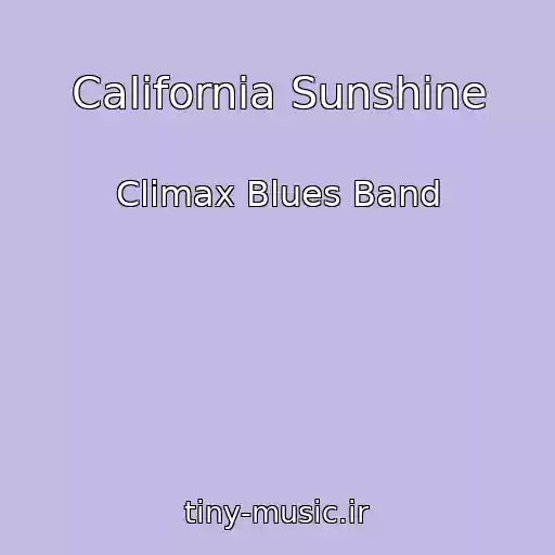 کاور آهنگ California Sunshine از Climax Blues Band