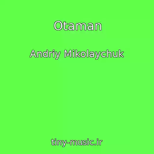 کاور آهنگ Otaman از Andrіy Mikolaychuk