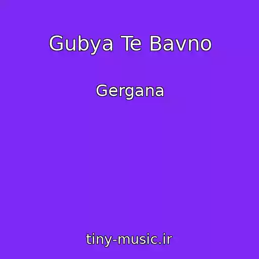 کاور آهنگ Gubya Te Bavno از Gergana