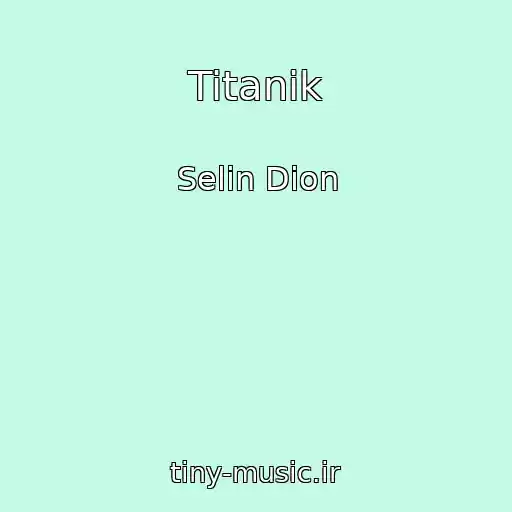 کاور آهنگ Titanik از Selin Dion