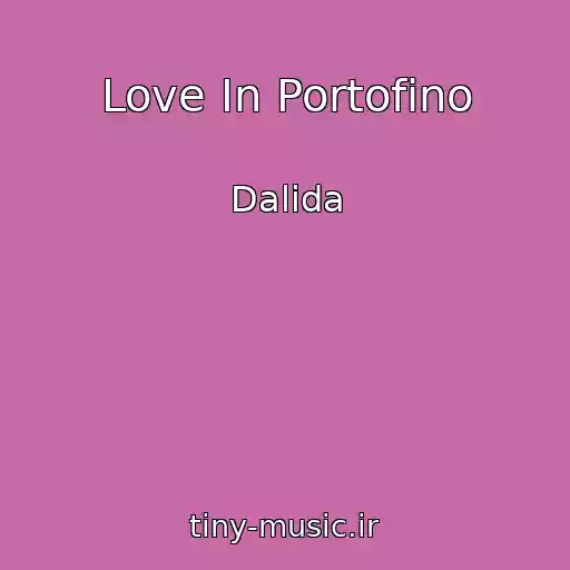 کاور آهنگ Love In Portofino از Dalida