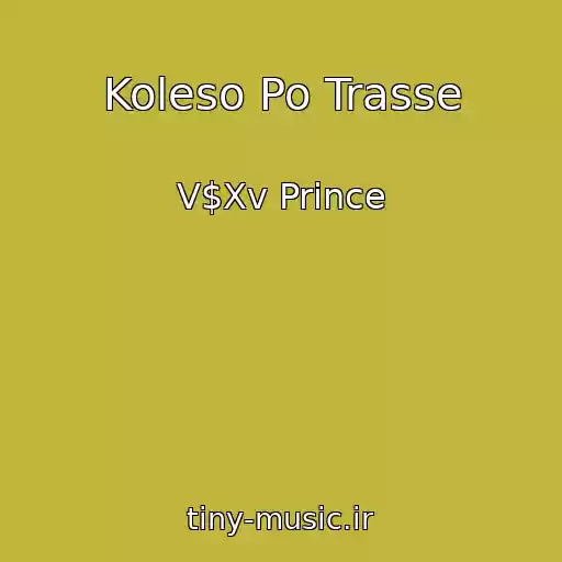 کاور آهنگ Koleso Po Trasse از V$Xv Prince