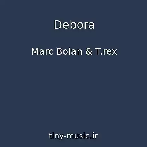 کاور آهنگ Debora از Marc Bolan & T.rex