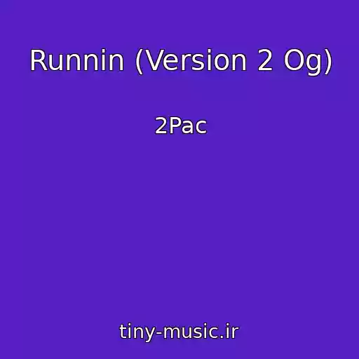 کاور آهنگ Runnin (Version 2 Og) از 2Pac