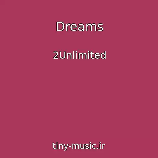 کاور آهنگ Dreams از 2Unlimited