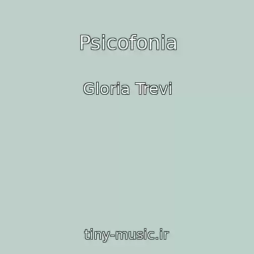 کاور آهنگ Psicofonia از Gloria Trevi