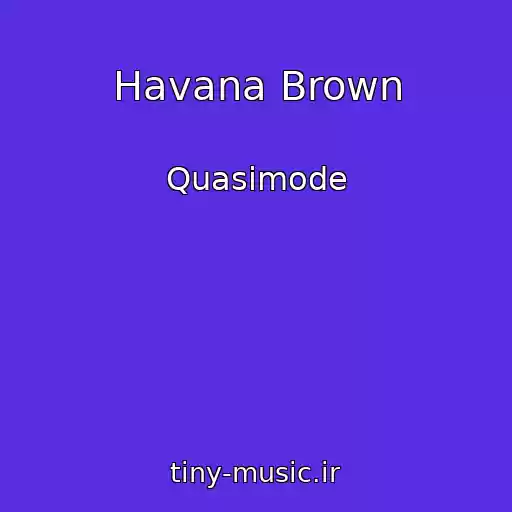 کاور آهنگ Havana Brown از Quasimode