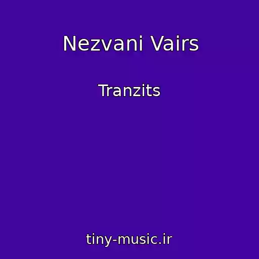 کاور آهنگ Nezvani Vairs از Tranzits