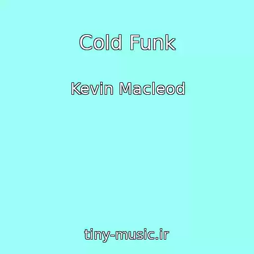 کاور آهنگ Cold Funk از Kevin Macleod