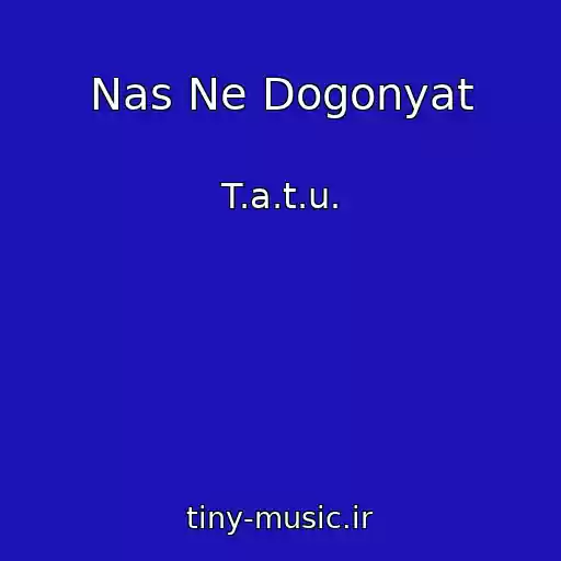کاور آهنگ Nas Ne Dogonyat از T.a.t.u.