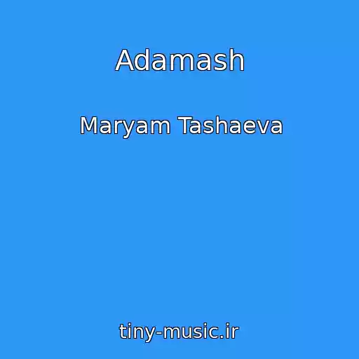 کاور آهنگ Adamash از Maryam Tashaeva