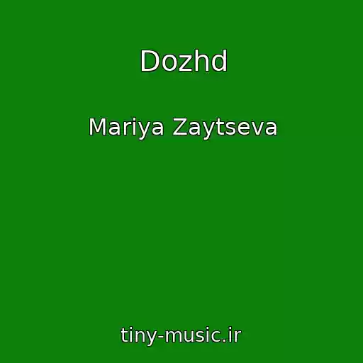 کاور آهنگ Dozhd از Mariya Zaytseva
