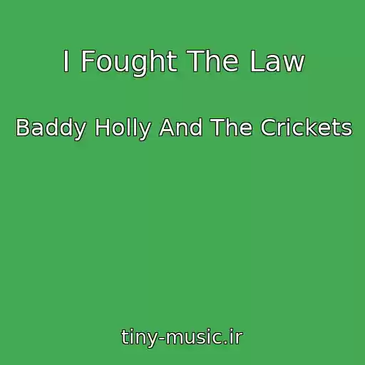 کاور آهنگ I Fought The Law از Baddy Holly And The Crickets