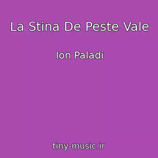 کاور آهنگ La Stina De Peste Vale از Ion Paladi