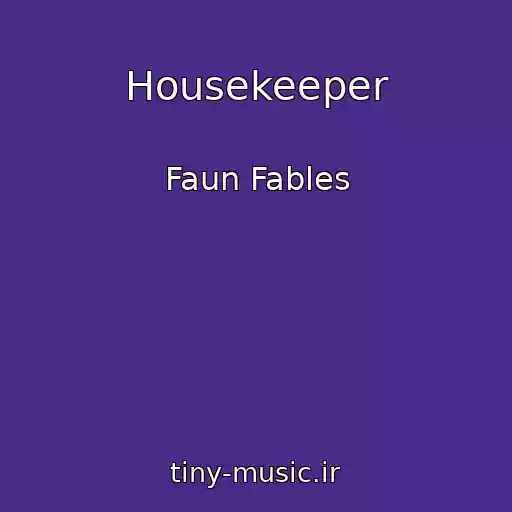 کاور آهنگ Housekeeper از Faun Fables