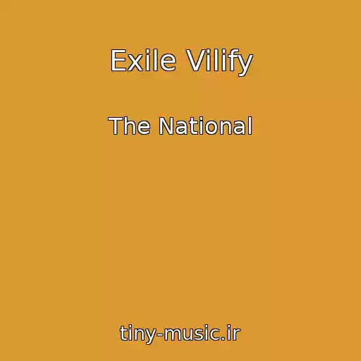 کاور آهنگ Exile Vilify از The National