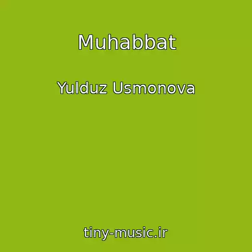 کاور آهنگ Muhabbat از Yulduz Usmonova