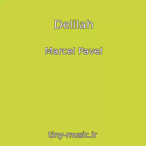 کاور آهنگ Delilah از Marcel Pavel