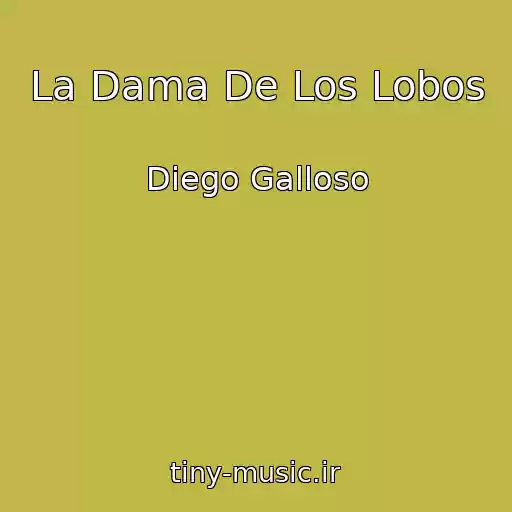 کاور آهنگ La Dama De Los Lobos از Diego Galloso