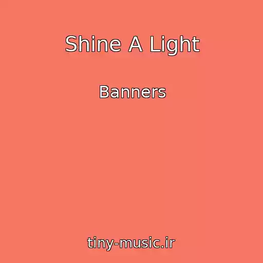 کاور آهنگ Shine A Light از Banners