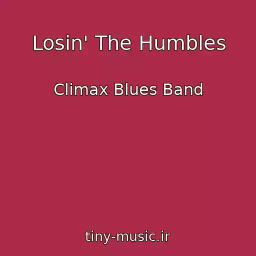 کاور آهنگ Losin' The Humbles از Climax Blues Band
