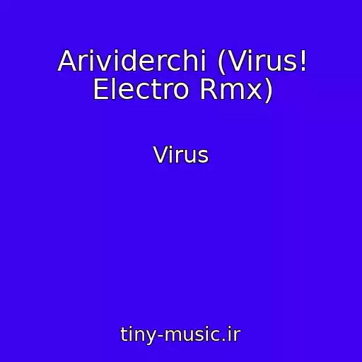 کاور آهنگ Arividerchi (Virus! Electro Rmx) از Virus