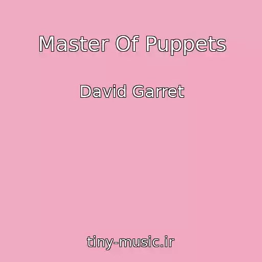 کاور آهنگ Master Of Puppets از David Garret
