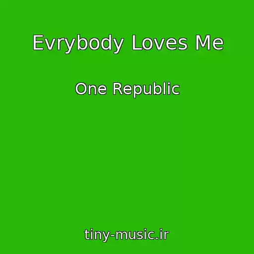 کاور آهنگ Evrybody Loves Me از One Republic