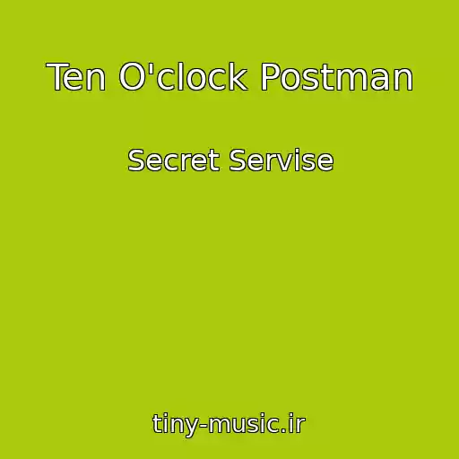 کاور آهنگ Ten O'clock Postman از Secret Servise