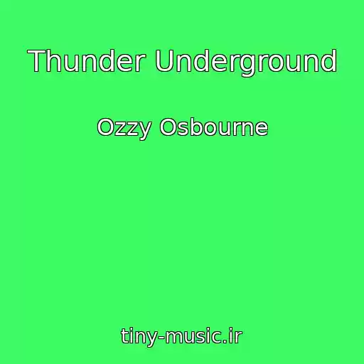 کاور آهنگ Thunder Underground از Ozzy Osbourne
