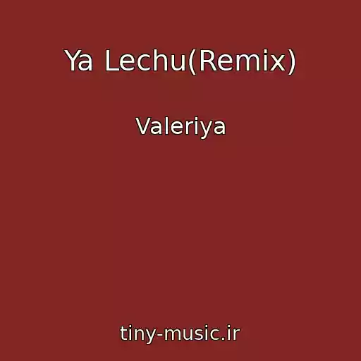 کاور آهنگ Ya Lechu(Remix) از Valeriya