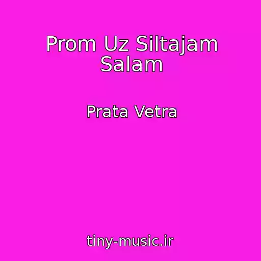 کاور آهنگ Prom Uz Siltajam Salam از Prata Vetra
