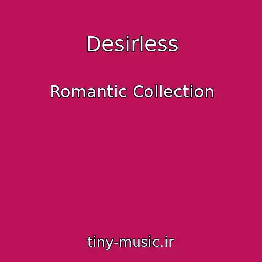 کاور آهنگ Desirless از Romantic Collection